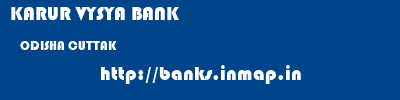 KARUR VYSYA BANK  ODISHA CUTTAK    banks information 